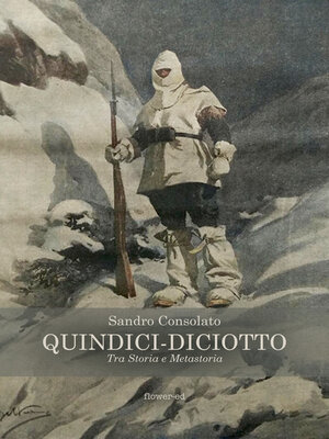 cover image of Quindici-Diciotto. Tra Storia e Metastoria